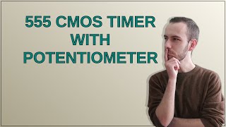 555 CMOS timer with potentiometer