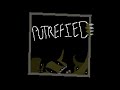 Putrefied