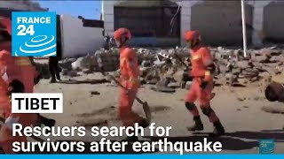 Rescuers search for survivors after earthquake in China's Tibet • FRANCE 24 English