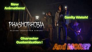 Phasmophobia - Player Character Update Announcment - New WATCH?
