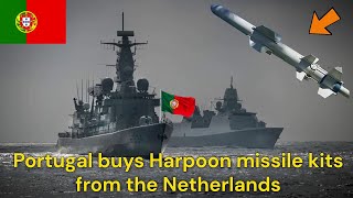 Portugal buys Harpoon missile kits from the Netherlands