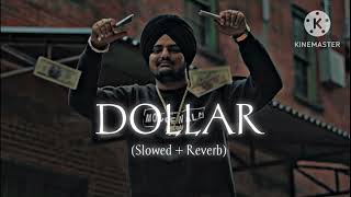 Dollar (Slowed + Reverbed) - SIDHU MOOSE WALA#sidhumoosewalanewsong #popular#subscribe #panjabisong