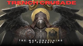 Trench Crusade: The Prussian Feldkaplane, Prussia's War chaplains (Trench Crusade Lore)