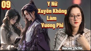 [Tập 09] Mộ Dung Khanh Bị Hạ Đồng Mệnh Cổ Với Ai? || Y Nữ Xuyên Không Làm Vương Phi | #McMin