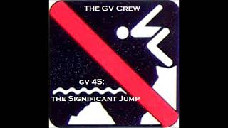 The GV Crew-GV 45: The Significant Jump-17-See U In Hl