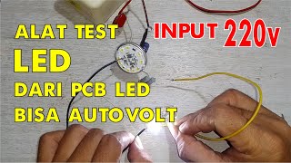 Membuat Alat Test LED Auto Volt Dari PCB LED Bekas Lampu LED Rusak