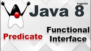 Predicate Functional Interface | Predicate | Predicate Functional Interface in Java 8