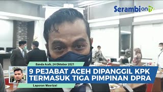 9 Pejabat Aceh Dipanggil KPK, Diantaranya Pimpinan DPRA Terkait Proyek Kapal Aceh Hebat dan Lainnya