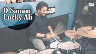 O Sanam by Lucky Ali | Drum Cover by Tarun Donny