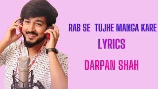 Rab Se Tujhe Maanga Kare | Aisa Dewaana | Tanhaaiya Mehfil Bani |(Lyrics) EDM Version | Darpan Shah