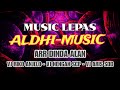 MUSIC LEPAS || ALDHI-MUSIC ENTERTAINMENT ‼️ ARR DINDA ALAN ‼️ VJ RIKO ANJELO- NENGAH SCP- ARIS SDD‼️