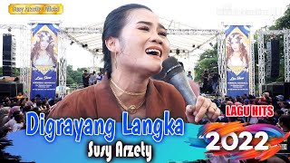 DIGRAYANG LAKA SUSY ARZETTY NMS LIVE SHOW TALUN 04 JULI 2022