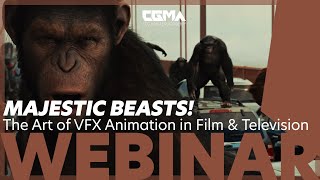 CGMA | Majestic Beasts! The Art of VFX Animation in Film & Television