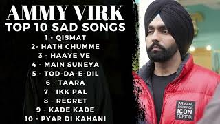 Ammy Virk Top 10 Sad Songs | AMMY VIRK | Sad Punjabi Songs || MY LOFI ||