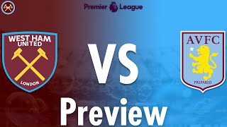 West Ham United Vs. Aston Villa Preview | Premier League | JP WHU TV