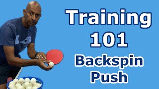 Training 101 | Backspin Push | Table Tennis | PingSkills