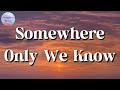 Keane - Somewhere Only We Know || One Direction, Olivia Rodrigo, Adele (Lyrics)