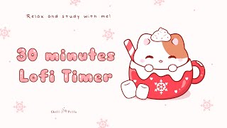 30 minutes - Relax \u0026 study with me Lofi | Christmas Cocoa cat #timer #30min  #1hourloop #lofi