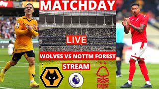 Wolves vs Nottingham Forest Live Stream Premier League EPL Football Match 2022 Commentary Score Vivo