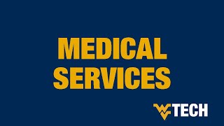 Student Medical Services at WVU Tech