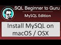 Installing MySQL On macOS