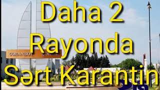 Daha iki rayonda sərtləşdirilmiş xüsusi karantin rejimi tətbiq olunacaq - RƏSMİ