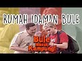 Ketertarikan Si Bule Dengan Rumah ini | Bule Masuk Kampung Eps 1 Part 2