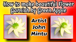 How to make beautiful Flower Garnish by Green Apple #ArtistJohnMintu #fruitcarving