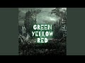 GREEN YELLOW RED