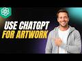 How To Use ChatGPT For Artwork [2026 Full Guide]