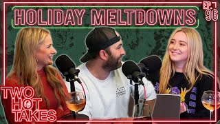 Holiday Meltdowns.. || Two Hot Takes Podcast || Reddit Stories