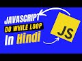 Do While Loop in JavaScript Tutorial in (Hindi/Urdu) | JavaScript Tutorial for Beginners(Hindi/Urdu)