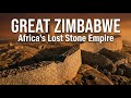 Great Zimbabwe: The Lost African Civilization