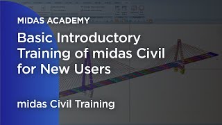 Basic Introductory Training of midas Civil for New Users | bridge design | bridge engineering