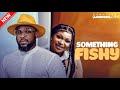 Something.Fishy.(New Nollywood Movie).480p.[9jarocks.com]