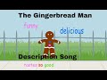 The Gingerbread Man song (Description Song)