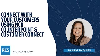 Connect with your customers using NCR Counterpoint \u0026 Customer Connect