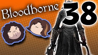 Bloodborne: Pumped for Party Town - PART 38 - Game Grumps