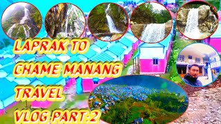 LAPRAK TO CHAME MANANG TRAVEL VLOG PART :2