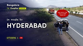 In Route to Hyderabad | Bangalore to Gwalior road trip | Episode 1