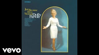 Dolly Parton - Just Because I'm a Woman (Official Audio)