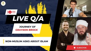Non-Muslim Asks About Islam | Grayson Brock *LIVE*