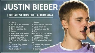 JUSTIN BIEBER ~ 🎵 Greatest Hits Full Album ~ Best Songs All Of Time 🎵