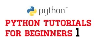 Python Tutorials For Beginners 1- Installing Python and Basics( Expression, Data Types, Variables)
