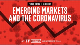 FP Insider Conference Call: Emerging Markets and the Coronavirus