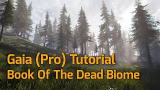Gaia (Pro) 2026 Tutorial - Make your first Unity World with Gaia and the Book of the Dead Biome.