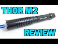 Thor M2 1W 445nm / 450nm Blue Burning Laser Pointer Review