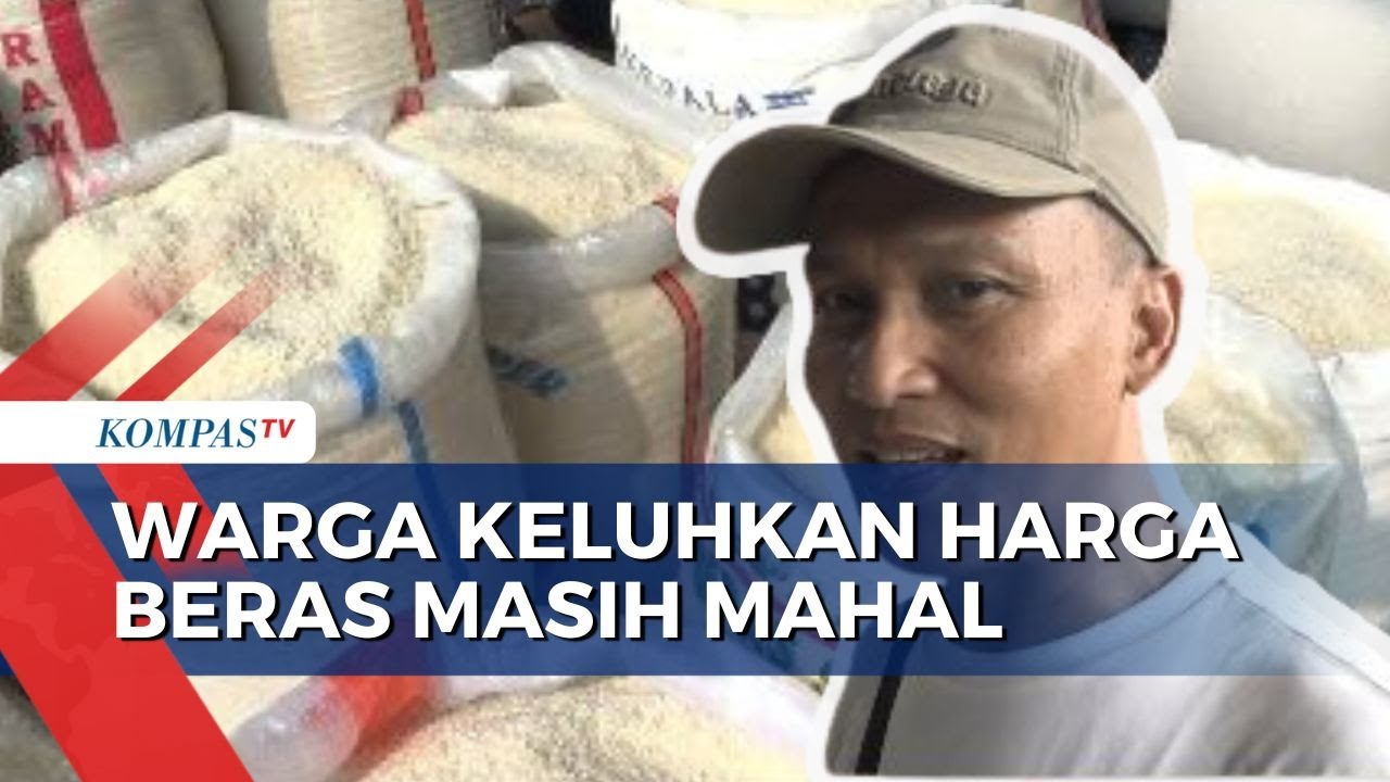 Sudah 3 Bulan, Harga Beras Masih Mahal - YouTube