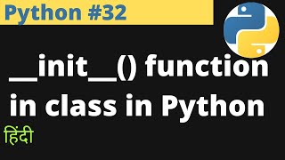 Python #32 | __init__() function in class in Python | Hindi | EasyExamNotes.com | Jayesh Umre