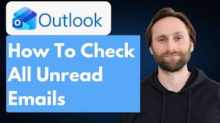 How to Check all Unread Emails in Outlook [Full Guide 2026]